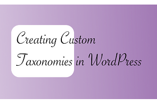 Creating Custom Taxonomies in WordPress
