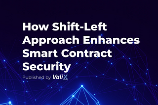 How Shift-Left Approach Enhances Smart Contract Security