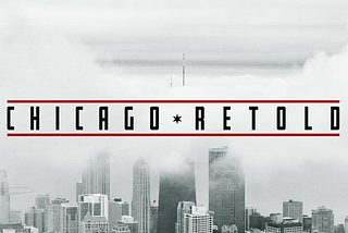 Chicago Retold