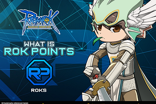 [Ragnarok Sarah Server] WHAT are ROK POINTS (RoKs)?