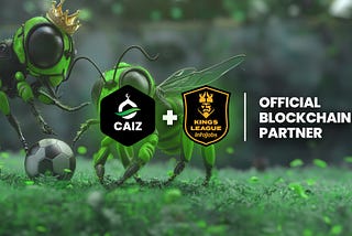 CAIZ — KingsLeague Infojobs Official Blockchain Partner: Caiz.com and King’s League Unite