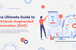 The ultimate guide to Retrieval-Augmented Generation (RAG)