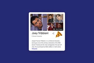 The Google search result for Joey Tribbiani with a hidden Easter Egg