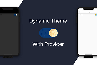 How To Create a Dynamic Theme in Flutter Using Provider