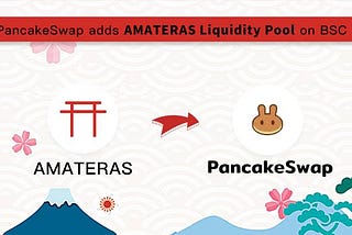 PancakeSwap adds AMATERAS Liquidity Pool on BSC🥞⛩