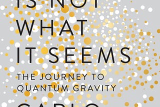 Book review: “Reality is not what it seems. The elusive structure of the universe”