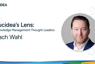 Knowledge Management Thought Leader 115: Zach Wahl