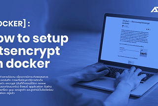 [Docker] — How to setup letsencrypt on docker