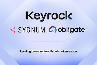 Keyrock Issues Onchain Corporate Bond via Sygnum and Obligate as Debt Tokenization Grows