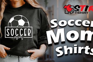 Soccer Mom Shirt StirTshirt