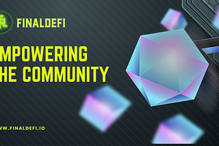Empowering the Community: FINAL DEFI’s 100% Joint Venture