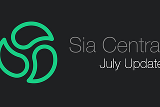 Sia Central July Update