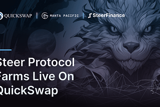 Steer Protocol V3 Farms Now Live on QuickSwap’s Manta Pacific Chain!