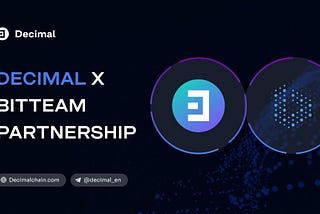 DecimalChain and BitTeam Group Join Forces to Revolutionize Crypto and NFT Markets