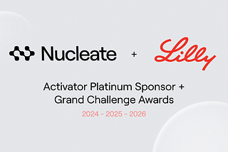 Nucleate Announces 3 Year Sponsorship with Eli Lilly and Company To Support Early-Stage Companies…