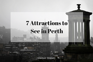 7 Attractions to See in Perth