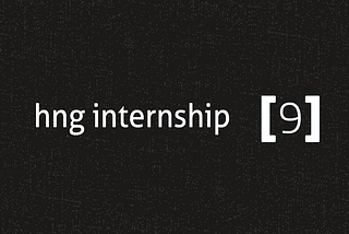 HNG Design Internship — My Experience, Lessons.