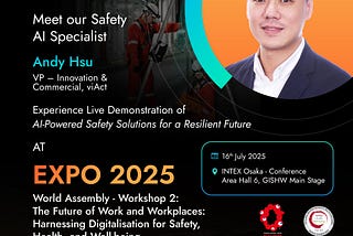 🌐 viAct Goes Global: AI Safety Tech Live at EXPO 2025, Osaka!
