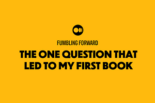 The One Question That Led to My First Book