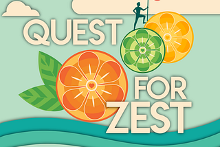 Quest for Zest!