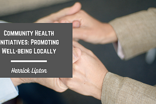 Herrick Lipton | Community Health Initiatives: Promoting Well-being Locally | NYC
