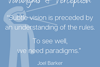 Paradigms & Perception