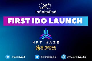 NFT MAZE Launching IDO on InfinityPad!