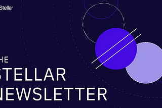 Stellar Newsletter: Soroban Adoption Fund, Developer Participation, and More