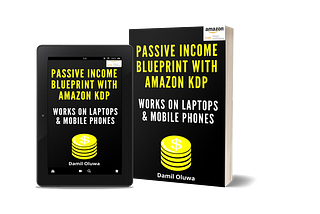 Amazon Kindle Direct Publishing— The pathway to making $1k-$5k passive income monthly.