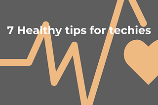Healthy hacks for techies: 7 science-backed tips