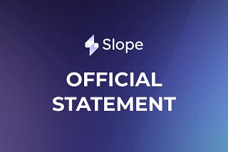 Slope Update — 11 August 2022
