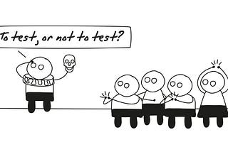 To user-test, or not to user-test? That is the question.