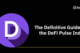 The Definitive Guide to the DeFi Pulse Index