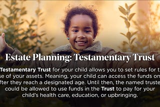 Estate Planning: Testamentary Trusts