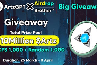 ArtzGPT X Airdrop Brother™ #FCFS #Giveaway