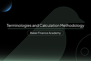 Baker Academy: Terminologies & Calculation Methodology