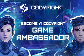 How to Become a Codyfight Game Ambassador and Grow Your Personal Brand?