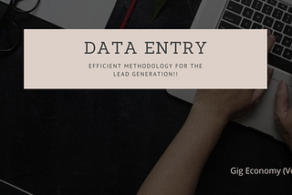 Data entry helps generate Leads across the Web.