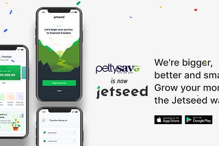 Pettysave is now Jetseed!