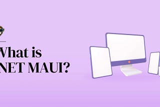 What Does Migrating From Xamarin To MAUI Mean For App Development?