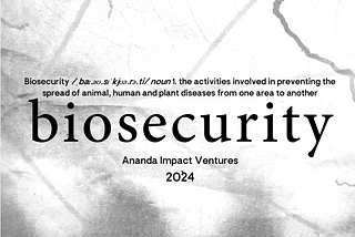A Biosecure World: Unlocking the Future of Biosecurity