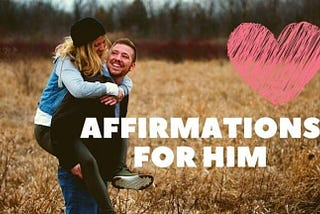 affirmations for him