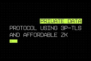 Introducing zkPass: Private Data Protocol Using 3P-TLS and Affordable ZK