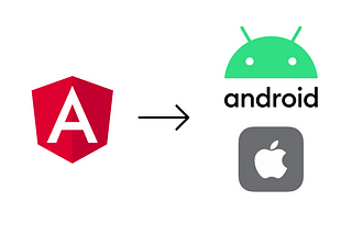 How to Convert Your Angular Application to a Native Mobile App (Android and iOS)