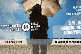 Beyaz Baretin Kadrajı 5. Ödüllü Fotoğraf Sergisi: “5 yıl sonra kendini nerede görüyorsun?”