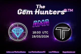 AMA RECAP : The Gem Hunters x TTF