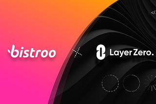 Bistroo Integrates LayerZero: Expanding Multi-Chain Capabilities for BIST