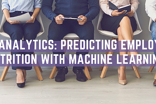 HR Analytics: Predicting Employee Attrition with Machine Learning