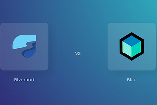 Riverpod vs Bloc: Comparison of basic features