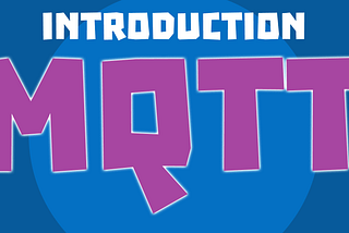 Introduction To MQTT